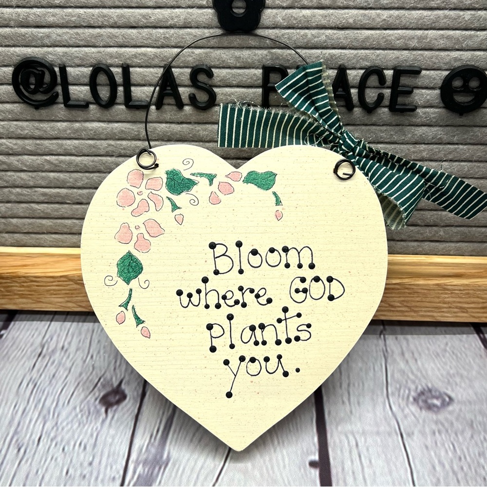 HANDMADE-Hand painted Wood Heart-Bloom Where God Plants You Sign. NEW